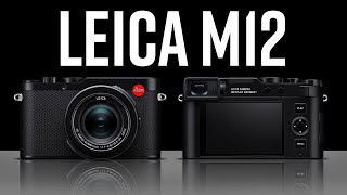 Discover the AMAZING Leica M12 [upl. by Gabriela]