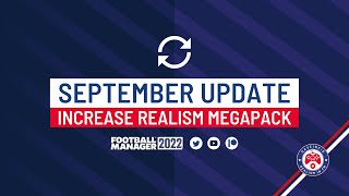 FM22 quotIncrease Realismquot Megapack SEPTEMBER UpdatePreview FM23 by Daveincid [upl. by Koby]