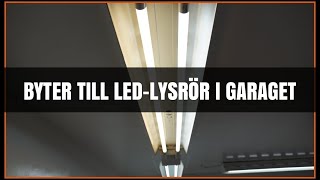 BYTE TILL LED BELYSNING I GARAGET  VILKEN SKILLNAD [upl. by Antsirhc]