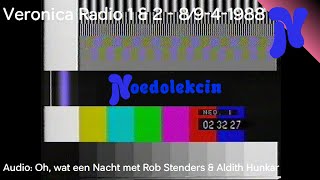 Veronica Radio 1 amp 2  Oh wat een Nacht met Rob Stenders en Aldith Hunkar 8941988 [upl. by Ayekram]