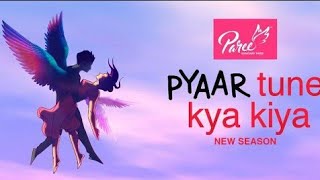 Ptkk New Episode 2024  pyar tune kya kiya episode 14  school Love Story  Pyaar Tune kya kiya [upl. by Atiuqat433]