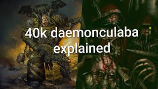 40k daemonculaba explained [upl. by Araj583]