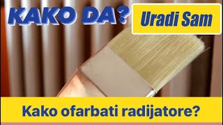 Farbanje Radijatora  URADI SAM [upl. by Aciria]