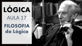 LÓGICA  Aula 17  FILOSOFIA DA LÓGICA [upl. by Regina]