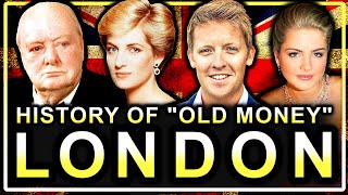 The quotOld Moneyquot Families Who Built London Documentary [upl. by Nodyroc]