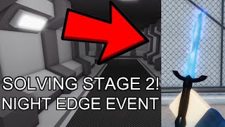 SOLVING STAGES 2 AND 3 IN NIGHT EDGE EVENT  Arsenal [upl. by Alcott724]