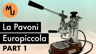 Premillennium La Pavoni Europiccola Restoration  Part 1 Mechanical [upl. by Ute]