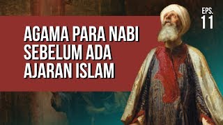 Apa Agama Para Nabi Sebelum Ada Ajaran Islam [upl. by Artus571]