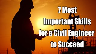 7 Most Important Skills for a Civil Engineer  Civil Engineering Skills [upl. by Merce]