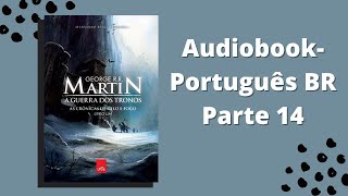 A Guerra dos Tronos Audiobook parte 14 [upl. by Juni]