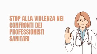 Aggressioni ai sanitari facciamo il punto [upl. by Sternlight]