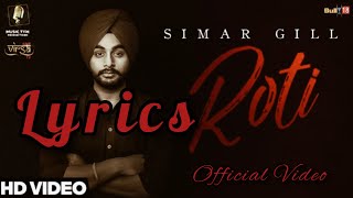 Roti Lyrics  Simar GillYeh Masla sara roti da LyricsRoti Song LyricsJeh tid na hove song lyrics [upl. by Noicnecsa677]