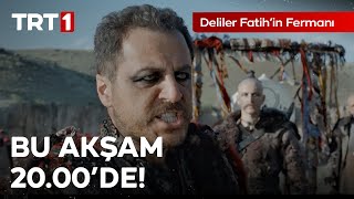 Deliler Fatih’in Fermanı Bu Akşam 2000de TRT 1de [upl. by Anileme685]