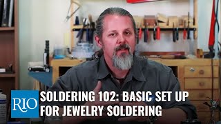 Soldering 102  Basic SetUp for Jewelry Soldering [upl. by Ahearn]