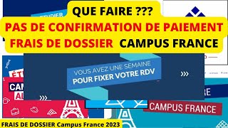 CONFIRMATION DE PAIEMENT CAMPUS FRANCE RDV ENTRETIEN Campus France  ÉTUDES EN FRANCE [upl. by Rovert]