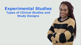 Types of Clinical Studies and Study Designs Experimental Studies [upl. by Paola130]