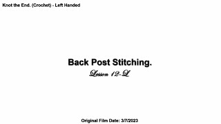 Back Post Stitching  Left Handed  Lesson 12L [upl. by Dutchman414]