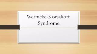 Wernicke Korsakoff Syndrome [upl. by Airdnaed544]