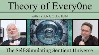 The SelfSimulating Sentient Universe  Theory of Every0ne Live [upl. by Elyod933]