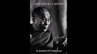 Adiestra TU Mente  Dalai Lama AUDIOLIBRO ESPAÑOL COMPLETO [upl. by Intyrb]