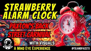 Strawberry Alarm Clock🍓⏰Paxtons Back Street Carnival MindEyeExperience PsychedelicRock [upl. by Aliuqa302]