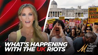 Megyn Kelly Explains Exactly Whats Happening with the Riots and Free Speech Crackdown in the UK [upl. by Skippie]