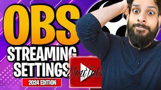 Best OBS Settings for Streaming 2024  Complete Guide OBS Tutorial [upl. by Lynsey]