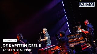 De Kapitein Deel II  Acda en de Munnik  Live in Ziggo Dome [upl. by Karalee18]