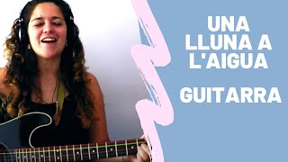 Una lluna a laigua  Txarango 🎸guitarra Sarai [upl. by Juan]