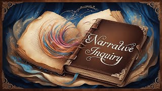 Narrative inquiry [upl. by Ahsienroc]