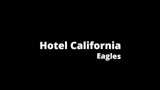 Eagles  Hotel California Lyrics [upl. by Buskus]