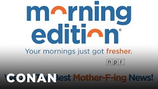 NPR’s “Morning Edition” Updated Its Theme Music  CONAN on TBS [upl. by Marl]