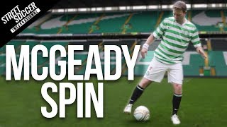 Learn The McGeady Spin  Street Soccer International [upl. by Halvaard]