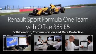 Boosting teamwork at Renault Sport Formula One Team with Office 365 E5 [upl. by Siulesoj277]