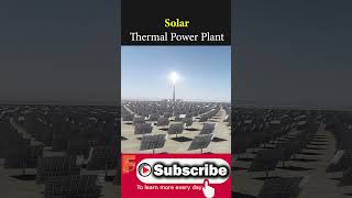 Solar Thermal Power Plant science physics technology [upl. by Nagle219]