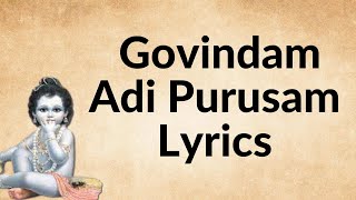 Govindam Adi Purusham  Lyric Video With Meaning [upl. by Art885]