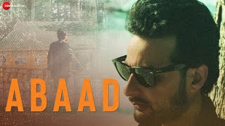 Abaad  Official Music Video  Yawar Abdal  Mannat  Sunayana Kachroo [upl. by Rehpinej482]