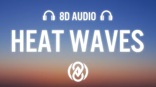 Glass Animals  Heat Waves Lyrics  8D Audio 🎧 [upl. by Lody]