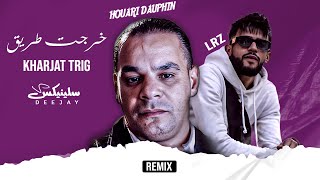 LRZ ft Houari Dauphin  Kharjat Trig خرجت طريق Remix Dj Slinix [upl. by Essyle]