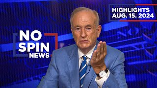 Highlights from BillOReilly com’s No Spin News  August 15 2024 [upl. by Enillebyam]