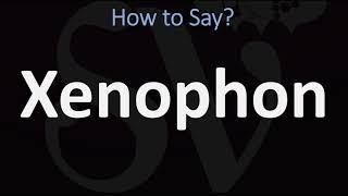 How to Pronounce Xenophon CORRECTLY [upl. by Clabo884]