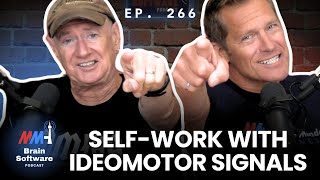 Podcast 266 Self Work with Ideomotor Signals [upl. by Leibrag]