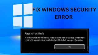 FIX Windows Security Error Your IT administrator has limited access to some areas of this App [upl. by Mazur737]