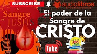 ✅ AUDIO LIBRO CRISTIANO El Poder de la Sangre de Cristo Aplicada — Marcelino Sojo AUDIO COMPLETO [upl. by Casimire]