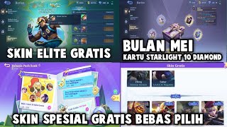 SKIN SPESIAL GRATIS BEBAS PILIH SKIN ELITE GRATIS KARTU STARLIGHT 10 DM BULAN MEI DLL [upl. by Jobie]