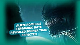 ALIEN ROMULUS STREAMING DATE REVEALED SOONER THAN EXPECTED [upl. by Pyne94]