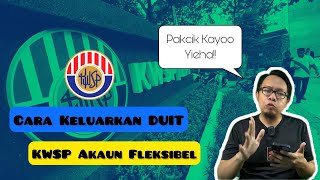 Cara Keluarkan Duit KWSP Akaun 3 Fleksibel Online [upl. by Edmon]