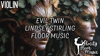 Evil Twin  Lindsey Stirling  Violin Floor Music [upl. by Nellda]