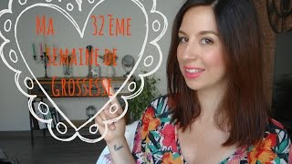 26  Vlog GROSSESSE Ma 32 ème semaine [upl. by Romeyn]