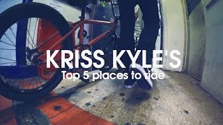 Kriss Kyles Top 5 Places To Ride BMX [upl. by Jaquelin]